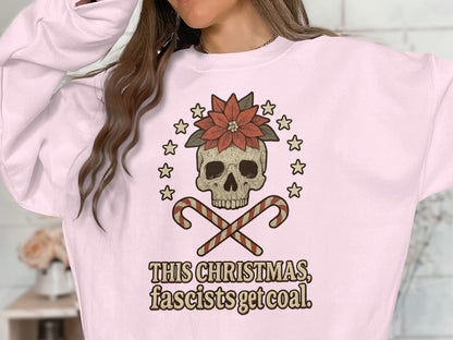 This Christmas Fascists Get Coal Graphic Sweatshirt