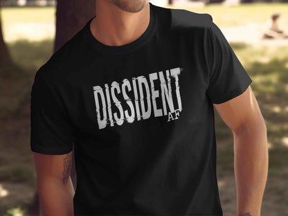 DISSIDENT AF T-Shirts, Glitch Text Design, Rebel Statement Apparel, Anti-Conformist Tee, Bold Slogan Top, Grunge Aesthetic, Protest Vibe