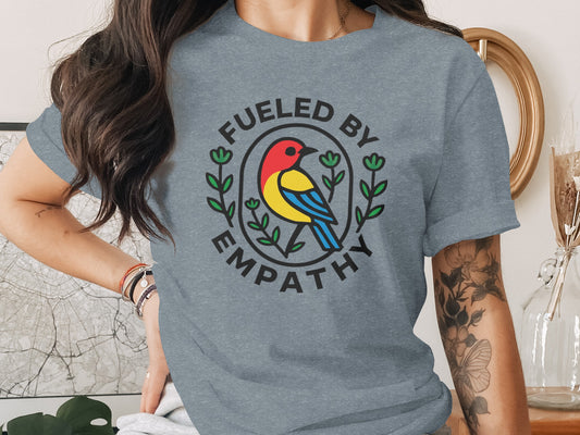 Fueled by Empathy Bird Motivational T-shirt product