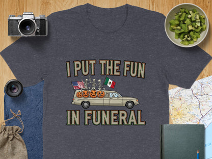 I Put The Fun in Funeral Halloween Shirt product type