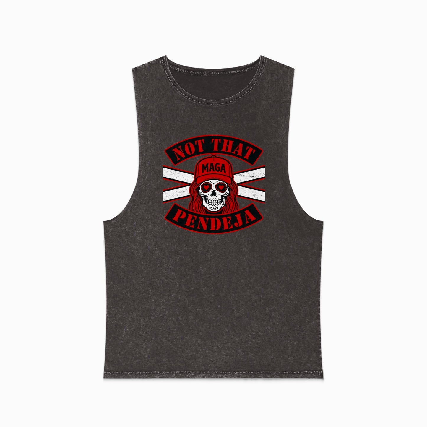 Dark gray sleeveless shirt with "NOT THAT PENDEJA" and skull graphic.