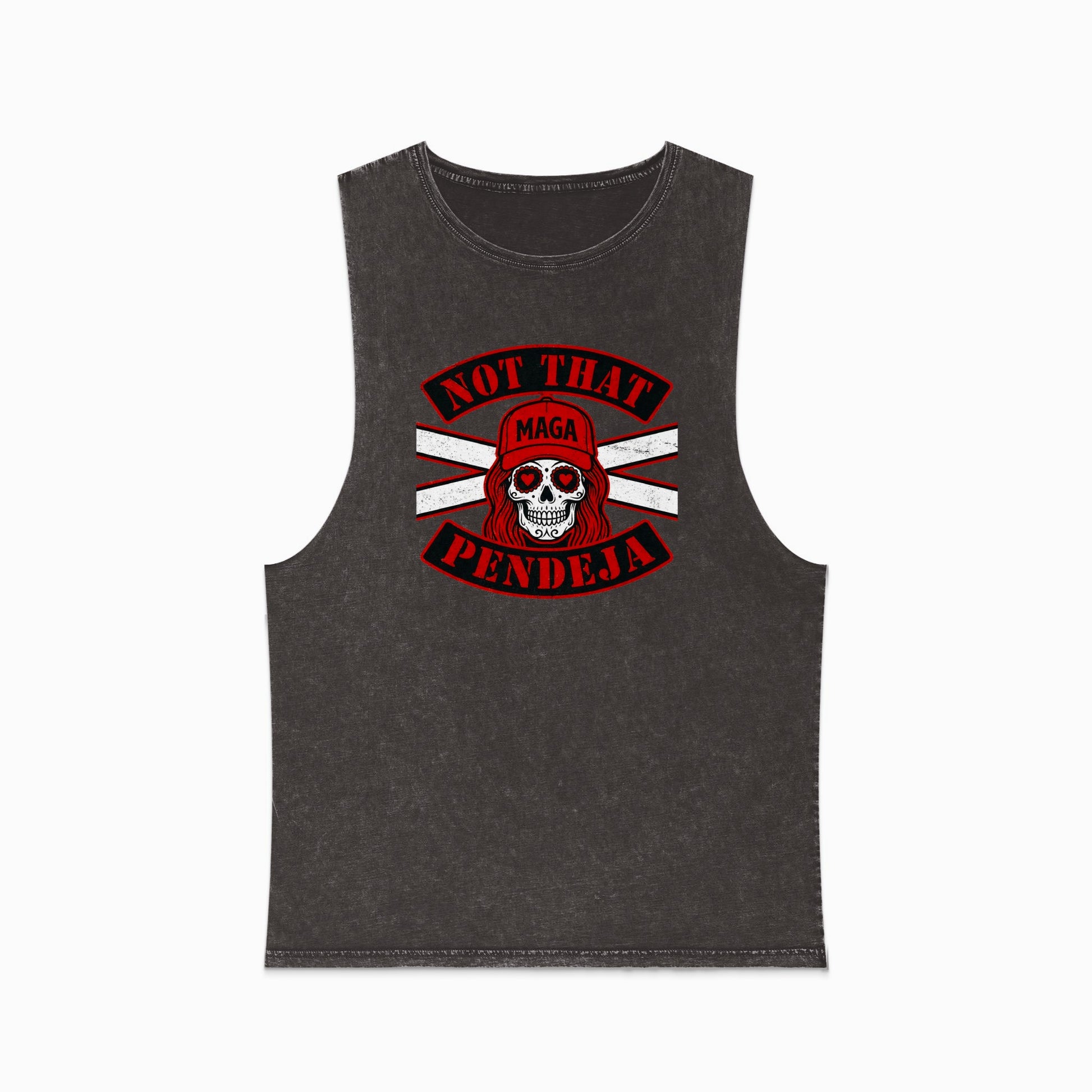 Dark gray sleeveless shirt with "NOT THAT PENDEJA" and skull graphic.