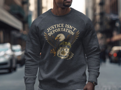 Justice Isn't Deportation Graphic Sweatshirt product