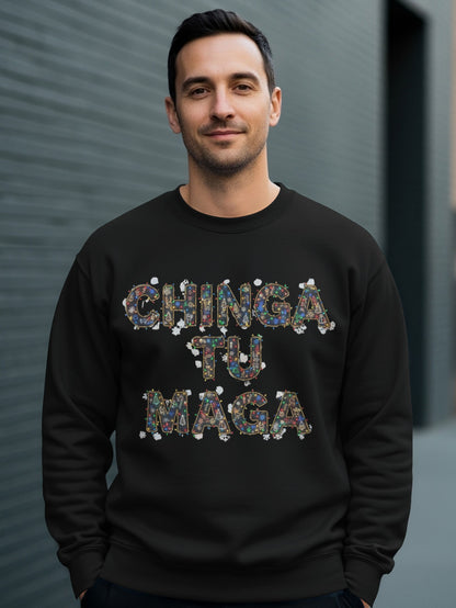 Chinga Tu Maga Graphic Design Sweatshirt