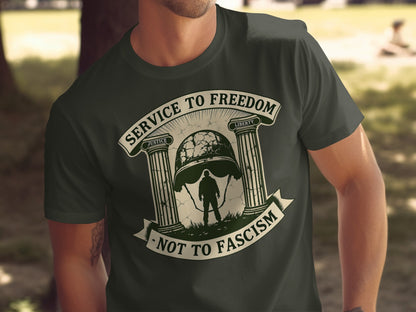 Service to Freedom Not to Fascism T-shirt