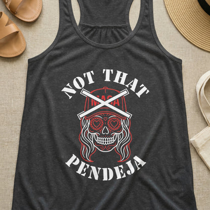 Dark grey tank top with "NOT THAT PENDEJA" and sugar skull design.