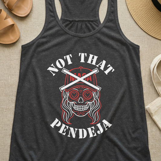 Dark grey tank top with "NOT THAT PENDEJA" and sugar skull design.
