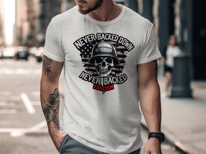 Never Backed Down Never Backed Fascism Shirt
