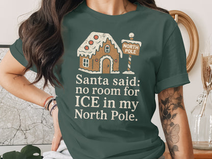 Santa said no room for ICE in my North Pole shirt