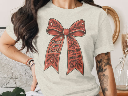 Peace on Earth Powered by Immigrants T-Shirt