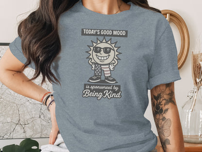 Today's Good Mood Being Kind Graphic T-Shirt