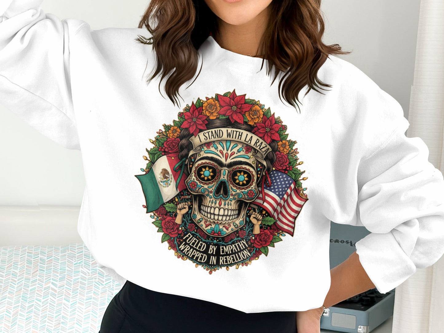 Stand with La Raza Fuelded by Empathy Wrapped in Rebellion sweater