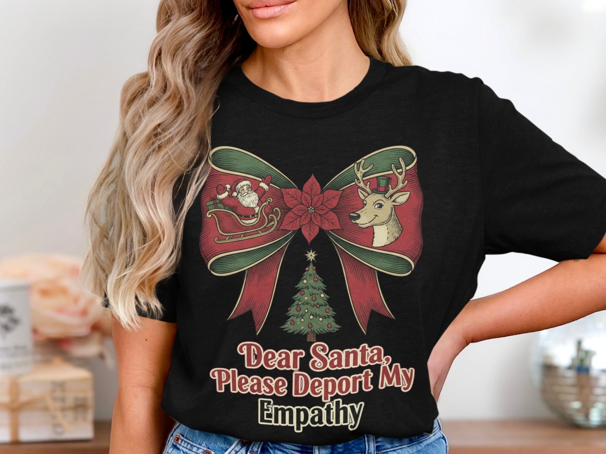 Dear Santa Please Deport My Empathy Shirt