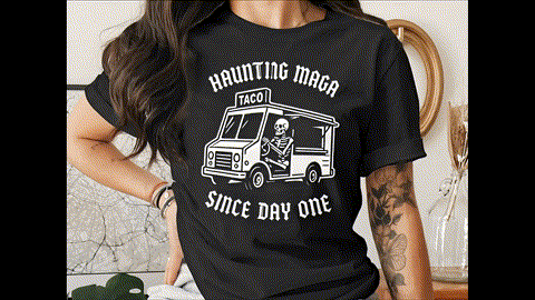 Haunting Maga Since Day One Taco Truck T-Shirts