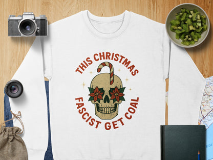 This Christmas Fascist Get Coal Sweatshirt