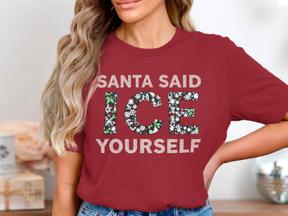 Santa Said Ice Yourself T-shirt