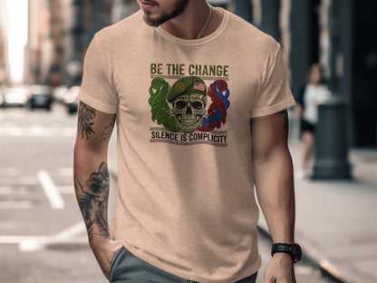 Be The Change Silence Is Complicity Skull T-shirt