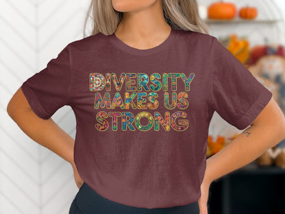 Diversity Makes Us Strong Graphic Shirt