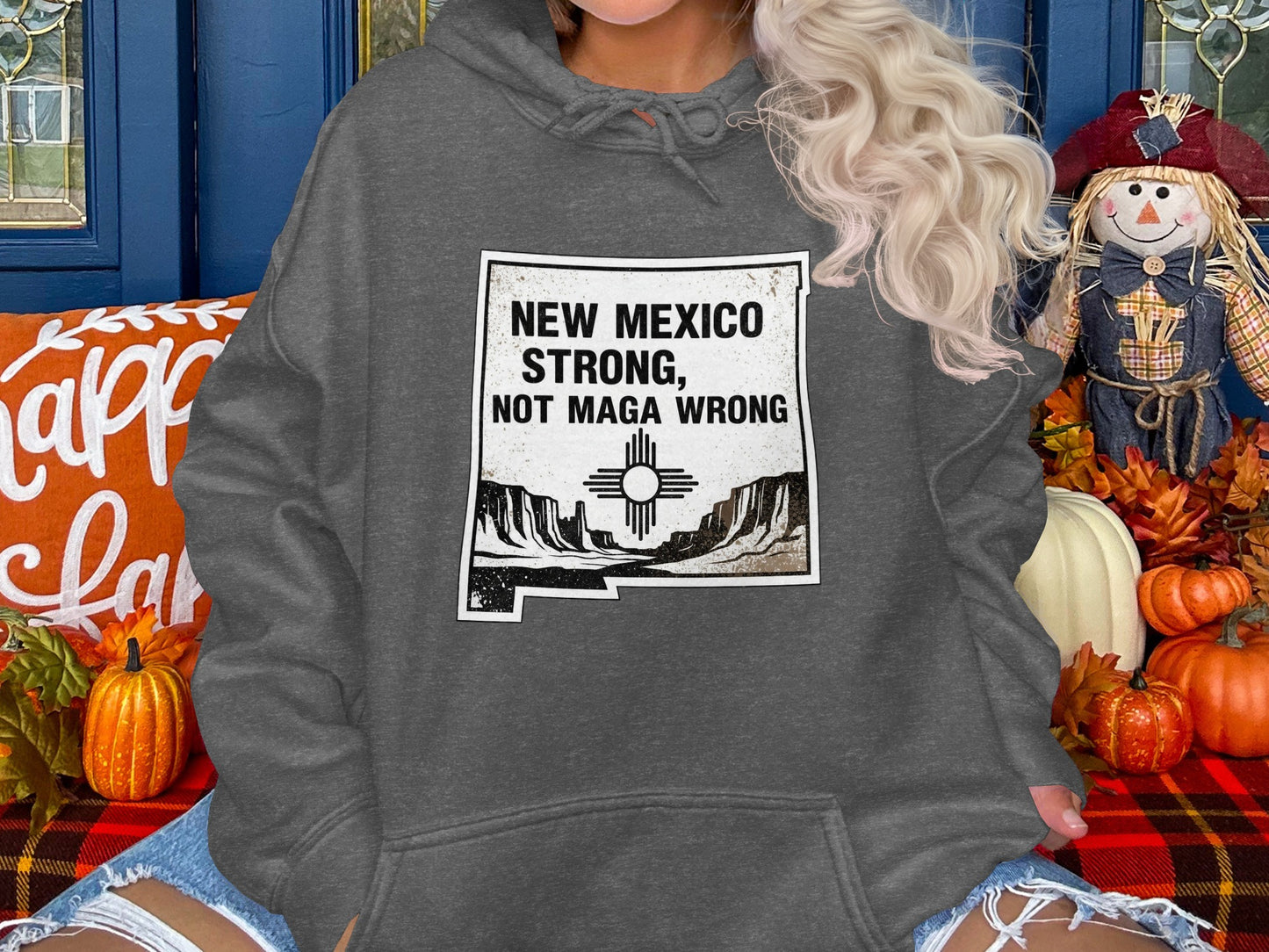 New Mexico Strong Not MAGA Wrong Sweatshirt Product