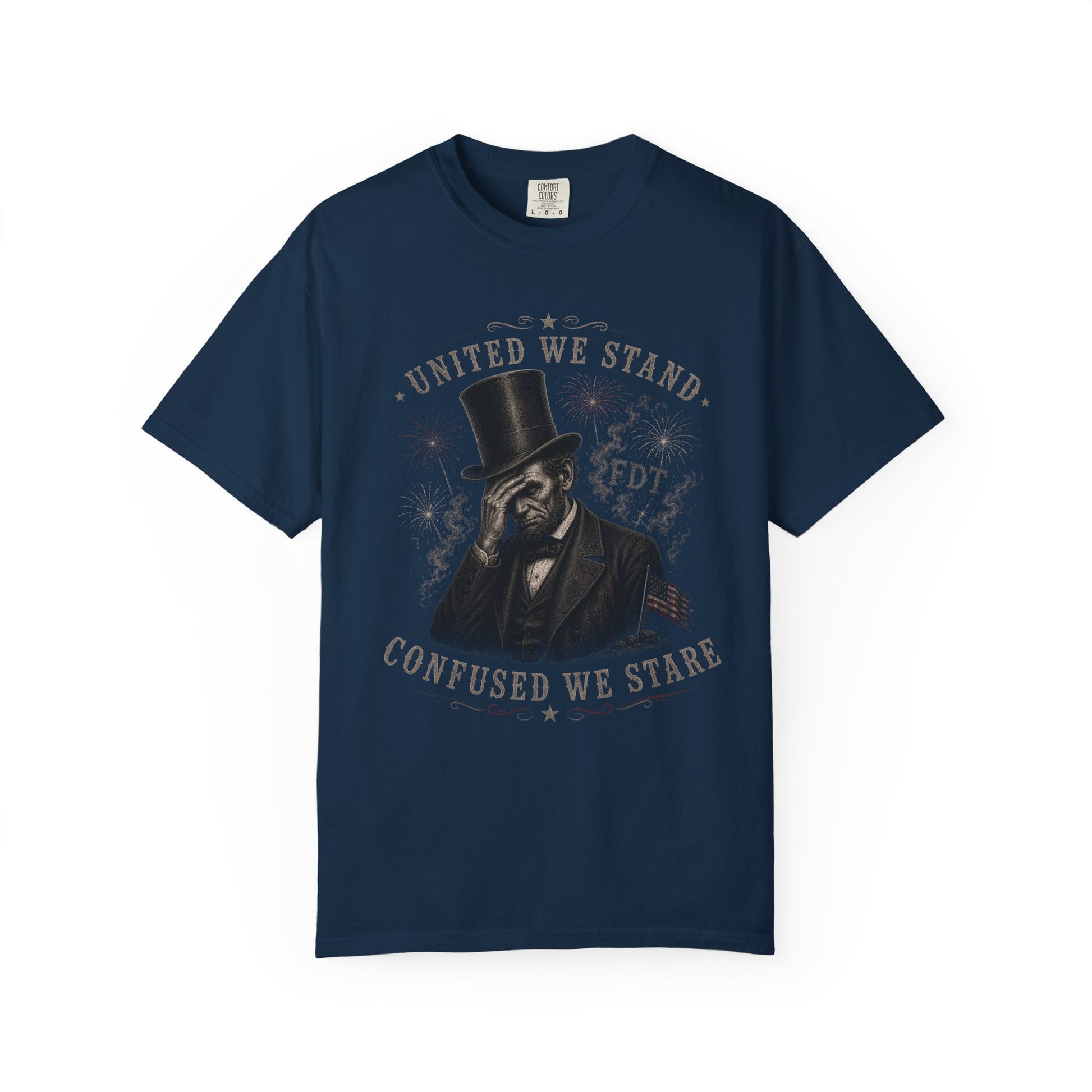 T-shirt with Abraham Lincoln illustration, top hat, and text "United we stand, Confused we stare."