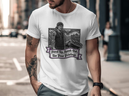 Stand Up Speak Out Use Your Privilege T-Shirt