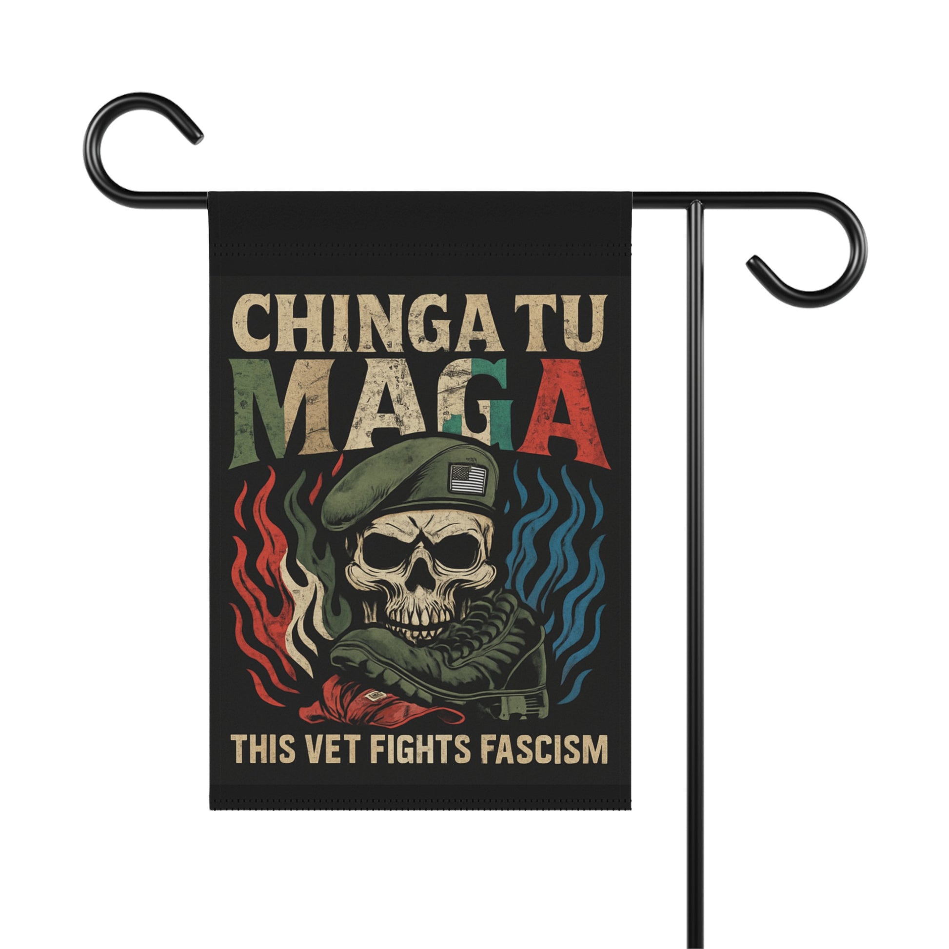 Chinga Tu Maga This Vet Fights Fascism Garden Flag