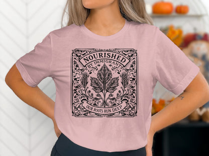 Nourished by Immigrants Our Roots Run Deep Product