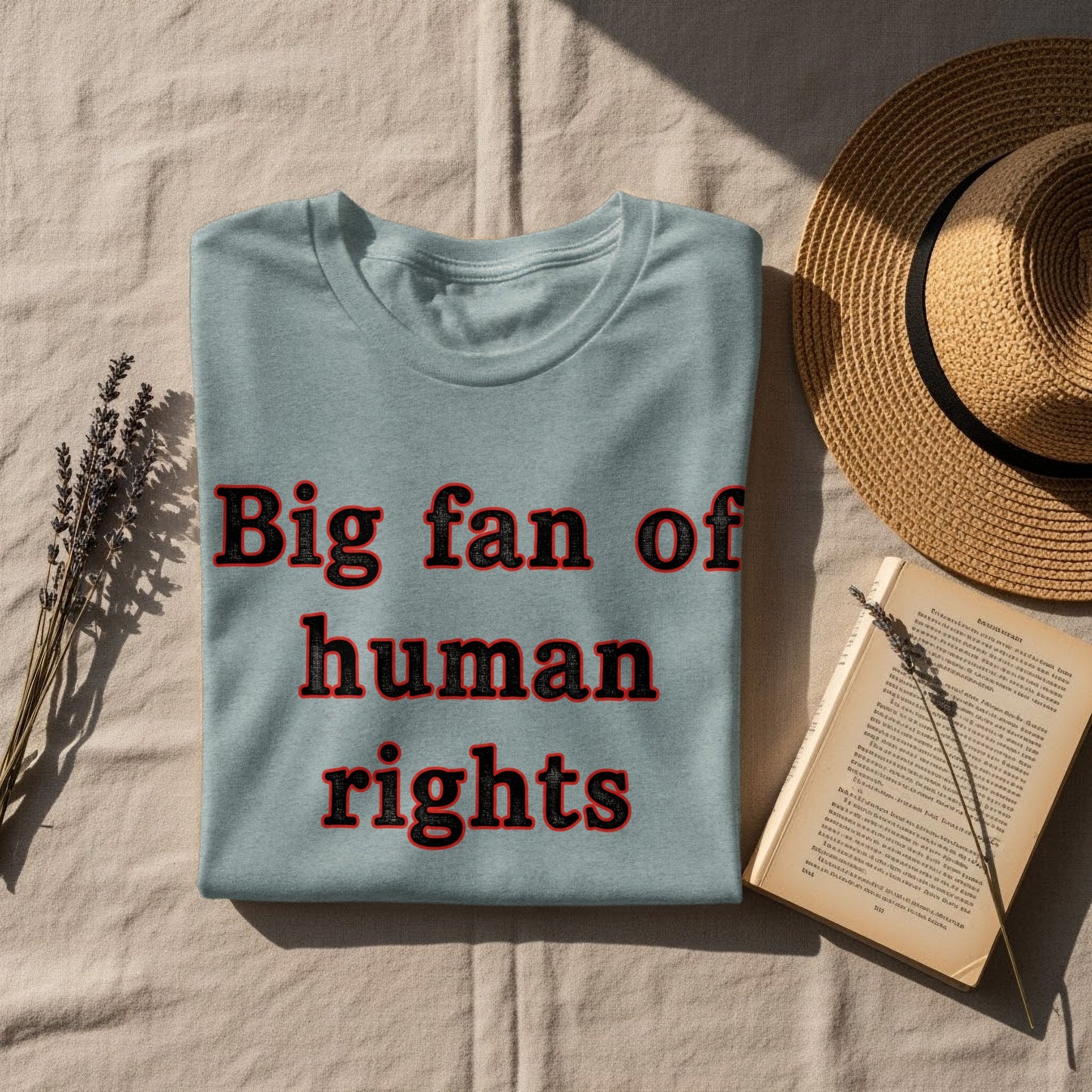 Big Fan of Human Rights Powerful Statement Shirt