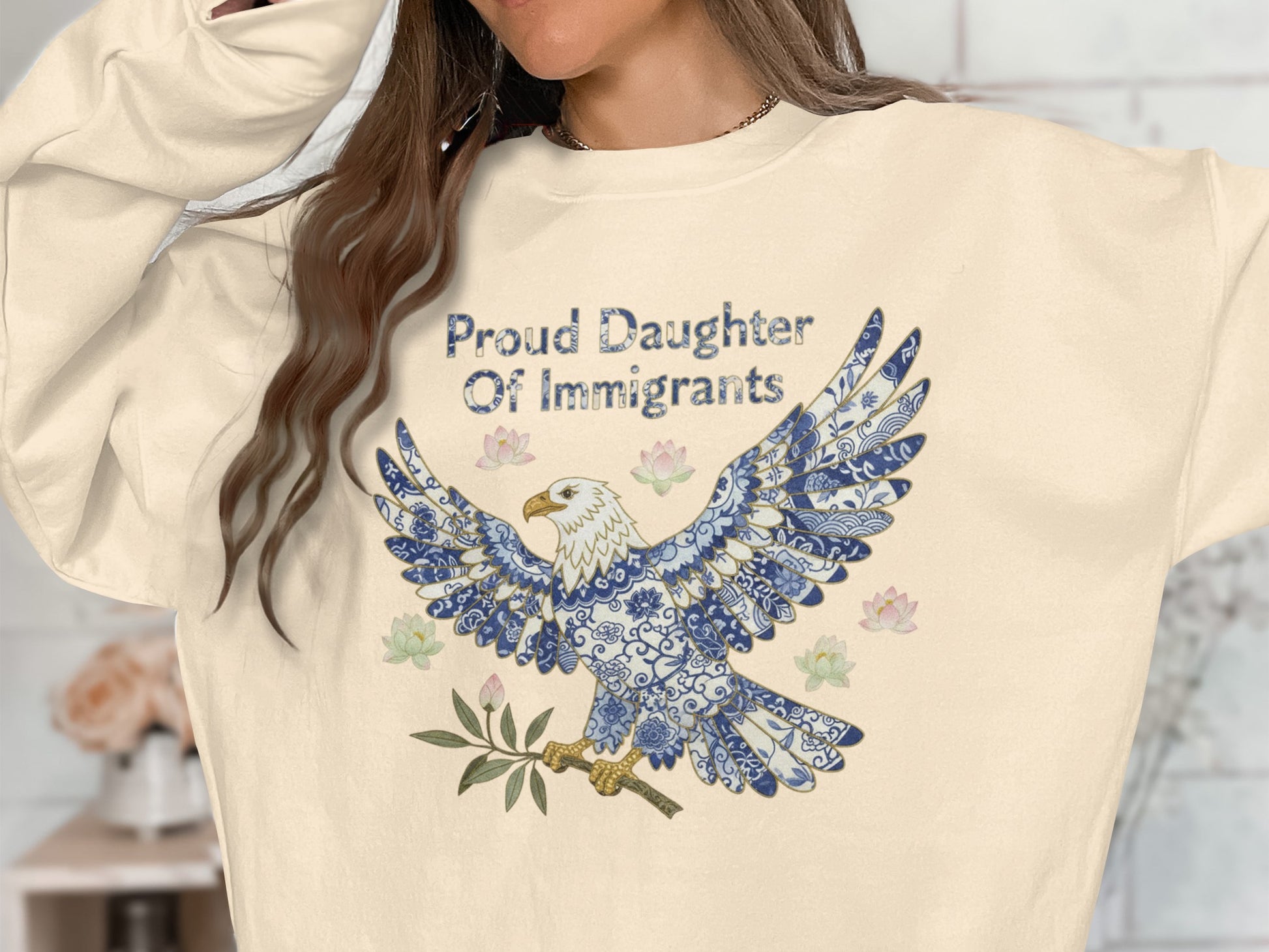 Proud Daughter Of Immigrants Eagle Sweatshirt