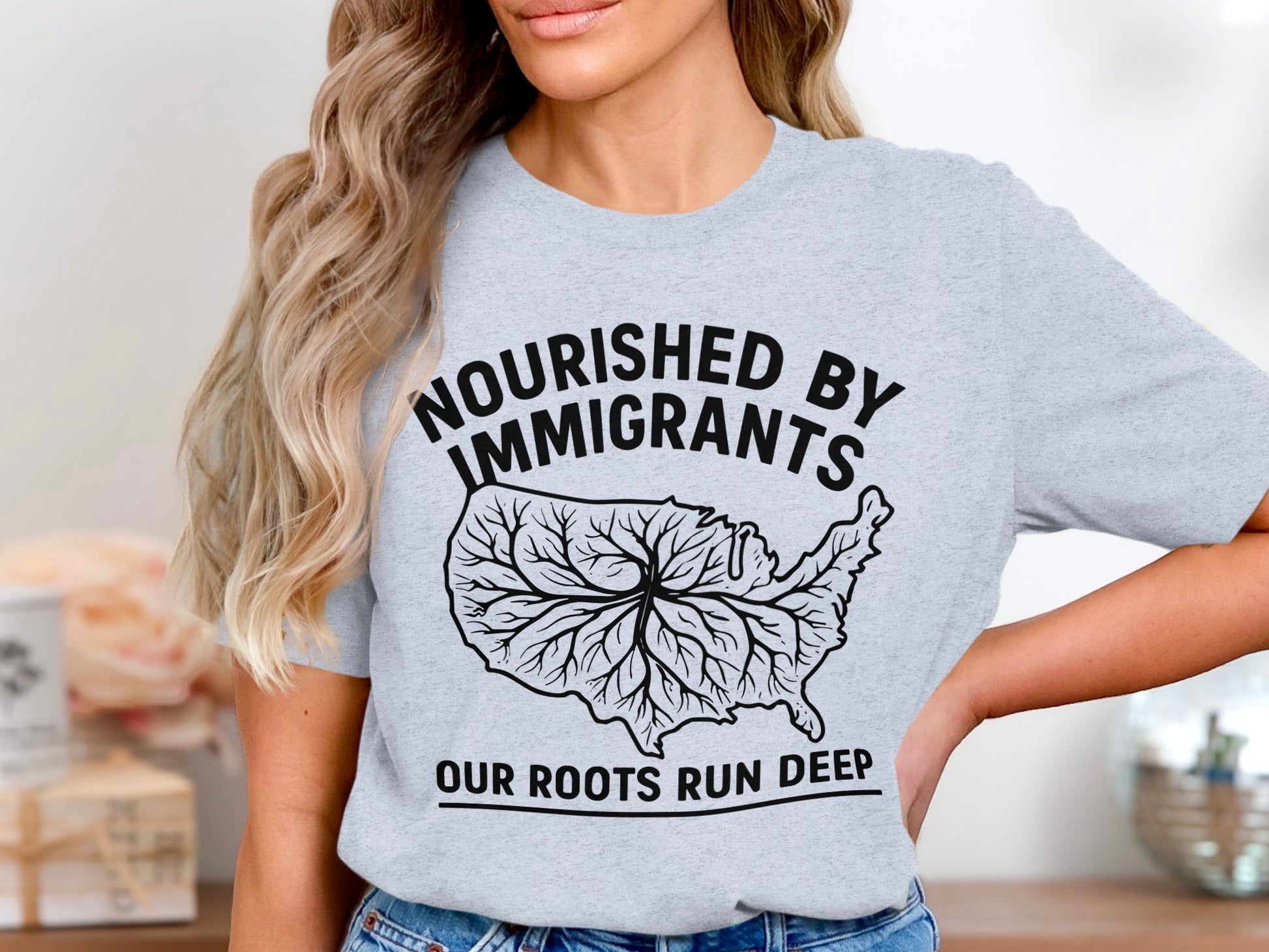 Nourished By Immigrants Our Roots Run Deep Product Type