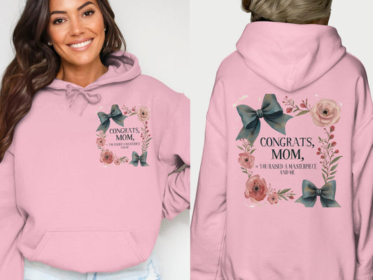 Congrats Mom You Raised A Masterpiece Hoodie product type