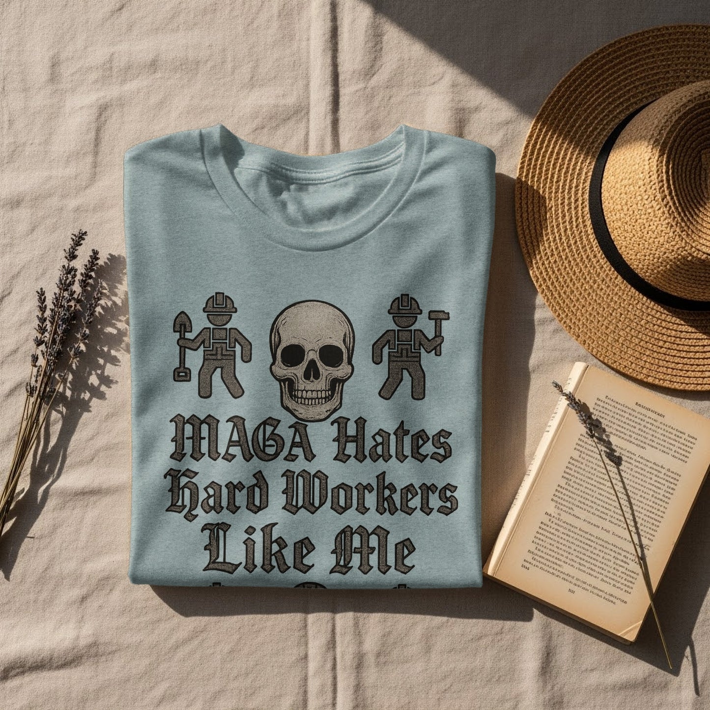 MAGA Hates Hard Workers Like Me T-shirt