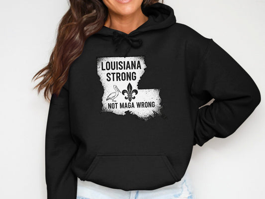 Louisiana Strong Not Maga Wrong Hoodie product type