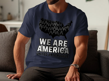 We Are America United By Struggle Shirt product