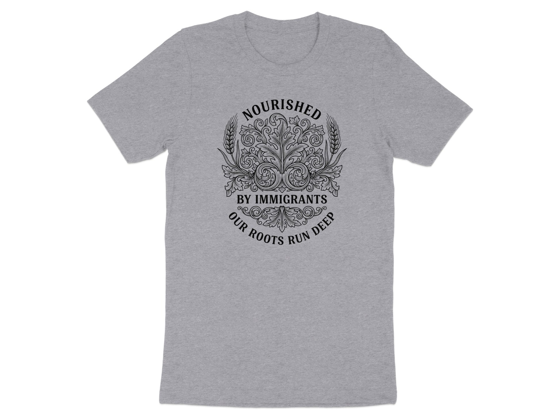 Nourished By Immigrants Our Roots Run Deep T-Shirt