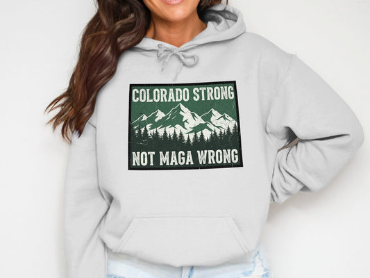 Colorado Strong Not Maga Wrong Hoodie product