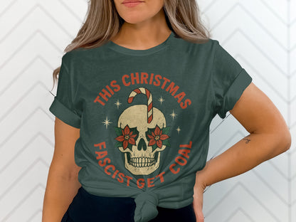 This Christmas Fascist Get Coal Shirt Holiday Fashion