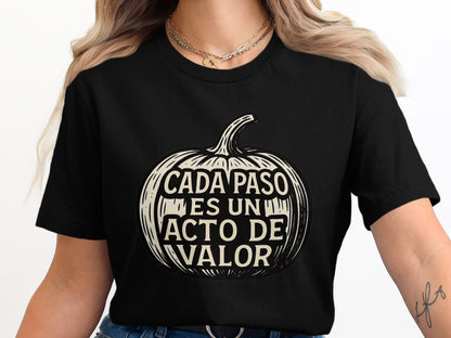 Cada Paso Es Un Acto De Valor Shirt product