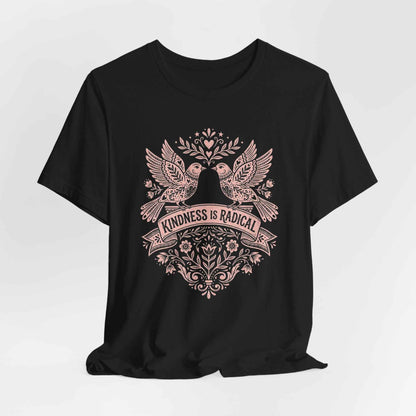 Kindness Is Radical T-Shirts, Empowering Folk Art Doves Design, Positive Message Floral Tee, Ornate Bird Lovers Graphic Top, Peace and Love