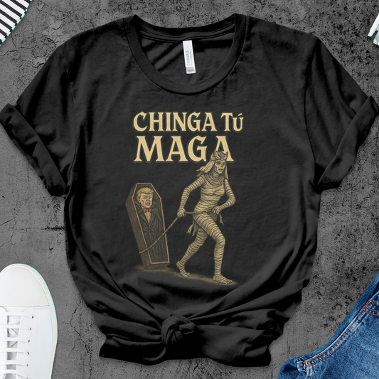 Chinga Tu Maga Graphic Print Statement T-Shirts