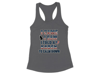 I Came I Saw I Told a Karen to Calm Down Tank Top Product