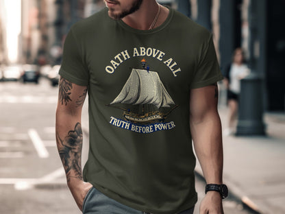 Oath Above All Truth Before Power Slogan T-shirt