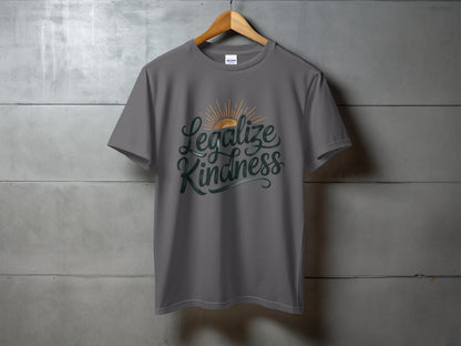Legalize Kindness Motivational Graphic T-shirt product