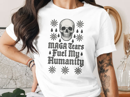 MAGA Tears Fuel My Humanity Graphic Tee