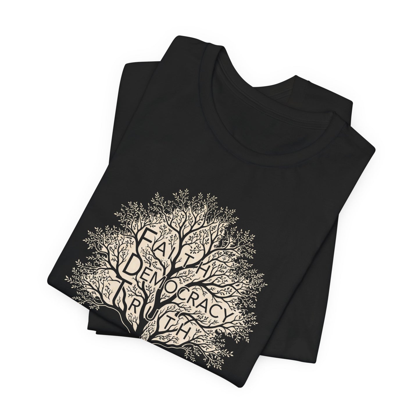 Black t-shirt with a tree design containing the words Faith, Democracy, and Truth.