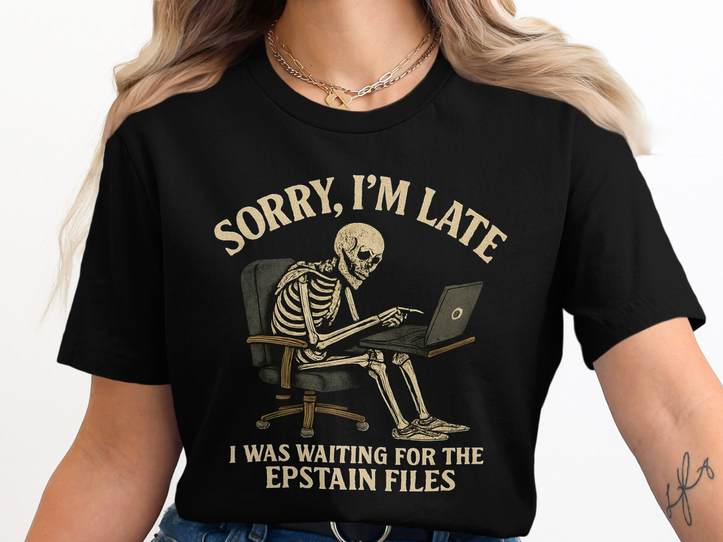 Sorry I'm Late Waiting for Epstain Files product type