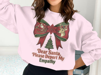 Dear Santa Please Deport My Empathy sweatshirt