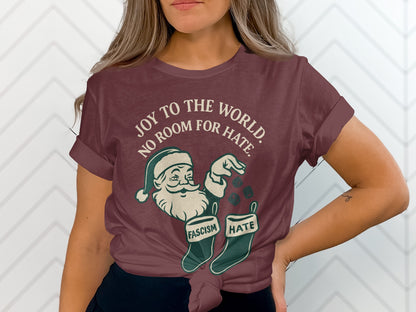 Joy to the World No Room for Hate Shirt