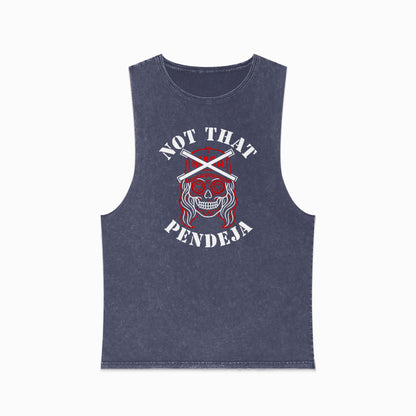 Muscle tank with "NOT THAT PENDEJA" and skull graphic.