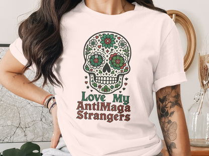 Love My AntiMaga Strangers Skull Art Graphic Shirt